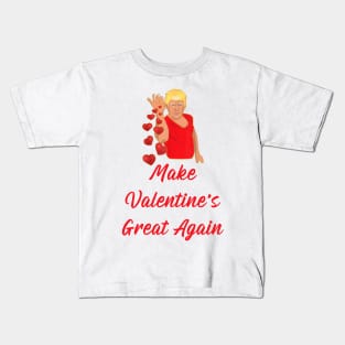 Make Valentine's Day Great Again Kids T-Shirt